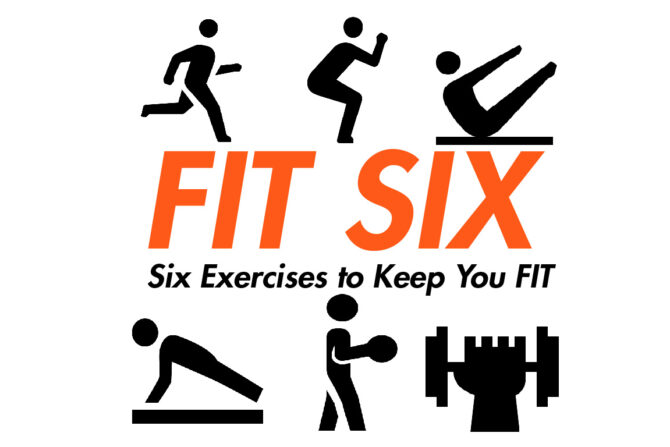 The Fit Six – Do These Weekly To Stay Fit